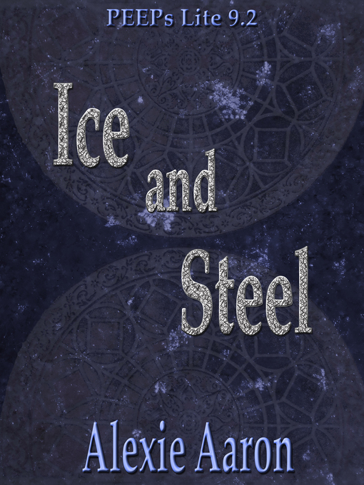 Title details for Ice and Steel by Alexie Aaron - Available